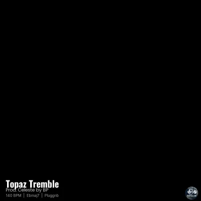Topaz Tremble